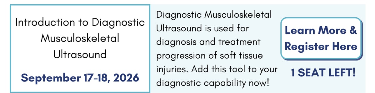Intro to Diagnostic Musculoskeletal Ultrasound (Sept. 17-18, 2026). 1 SEAT LEFT! Click to learn more and register.