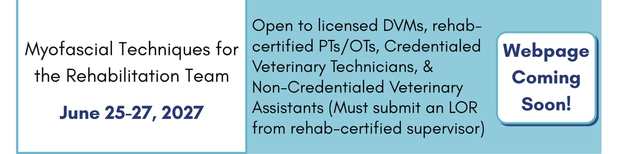 Myofascial Techniques for the Rehab Team (June 25-27, 2027). Webpage coming soon!.