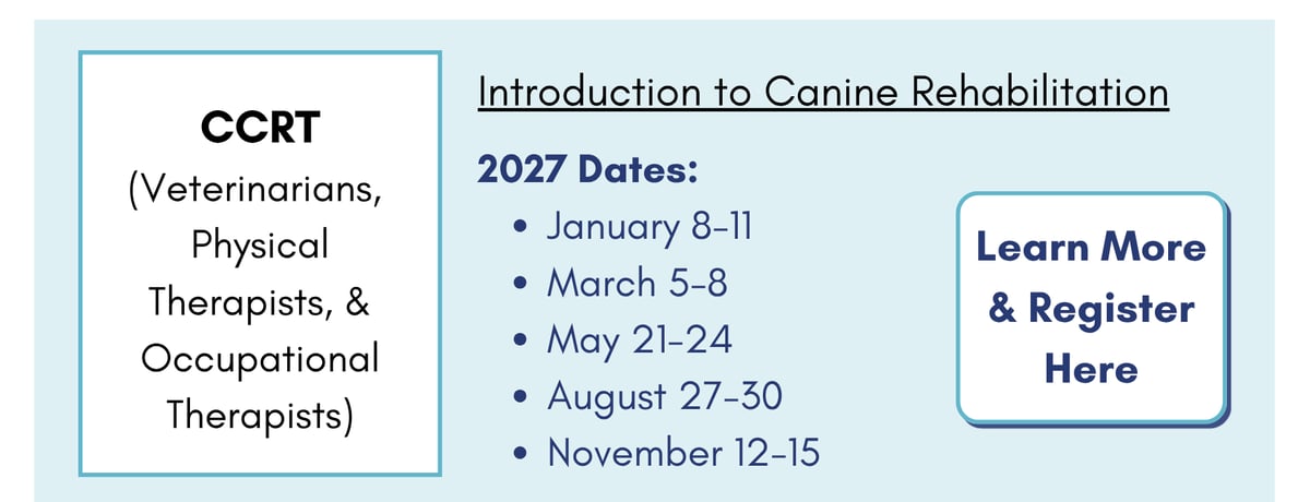 CCRT: Intro to Canine Rehabilitation. Learn more and register.