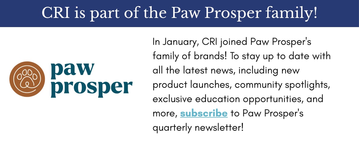 In January, CRI joined Paw Prosper - stay updated with the latest news, product launches, community spotlights, and more by subscribing to Paw Prosper's quarterly newsletter!